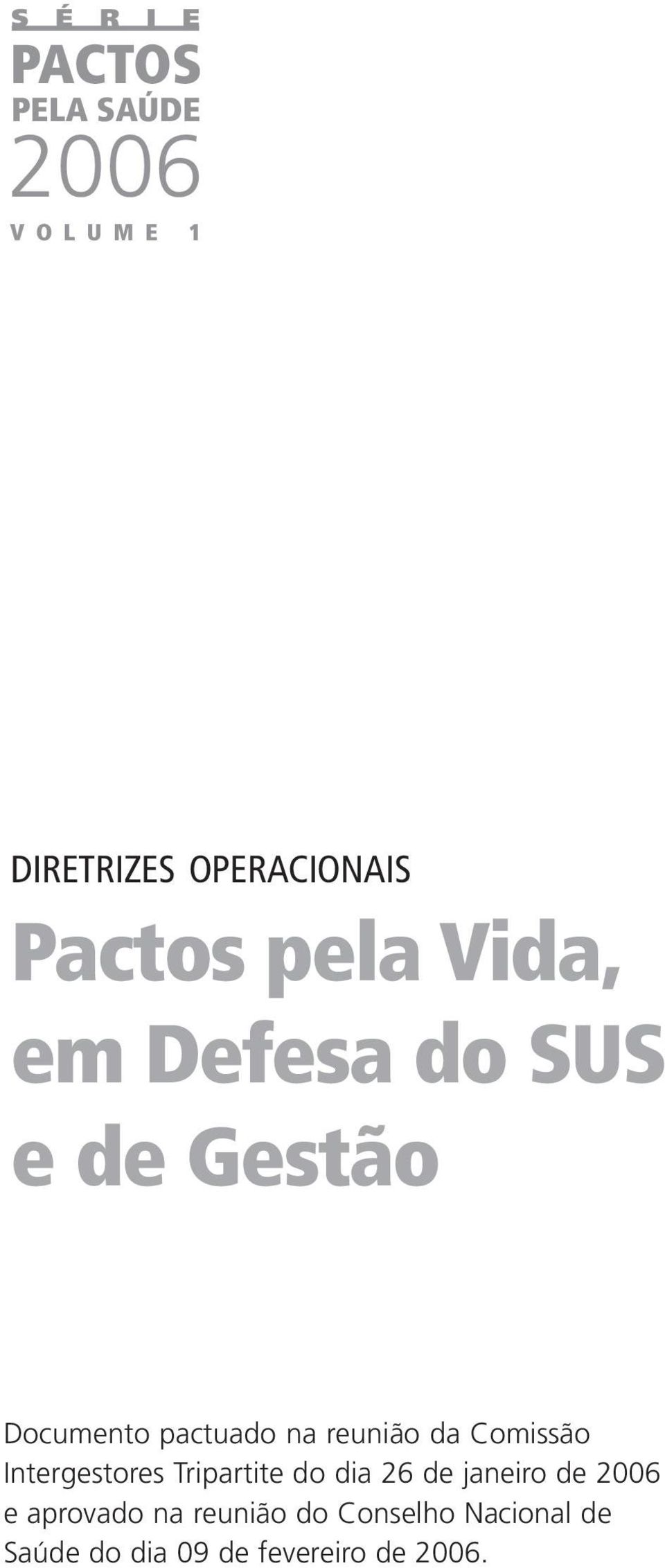 Comissão Intergestores Tripartite do dia 26 de janeiro de 2006 e