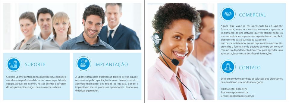 Não perca mais tempo, acesse hoje mesmo o nosso site, preencha o formulário de pedidos ou entre em contato com nosso departamento Comercial para agendar uma apresentação com mais detalhes e