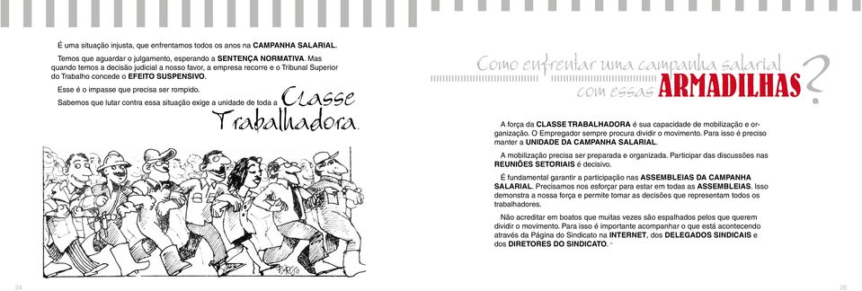 aclasse Sabemos que lutar contra essa situação exige a unidade de toda Trabalhadora. Como enfrentar uma campanha salarial com essas ARMADILHAS?