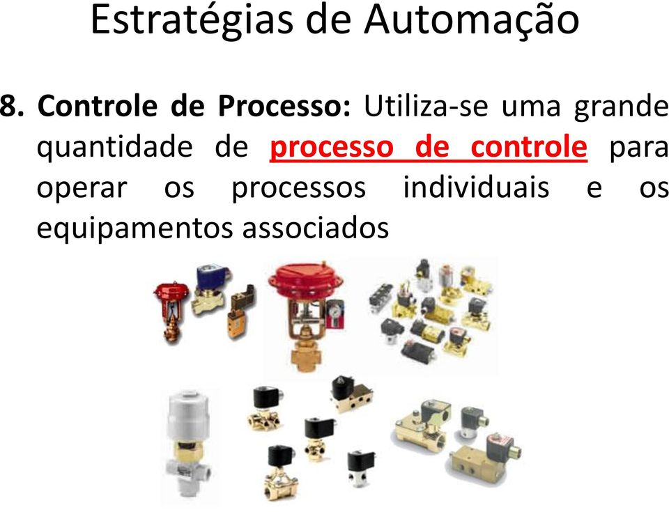 grande quantidade de processo de controle