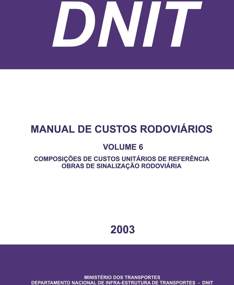 DE SINALIZAÇÃO RODOVIÁRIA 2003 MINISTÉRIO DOS