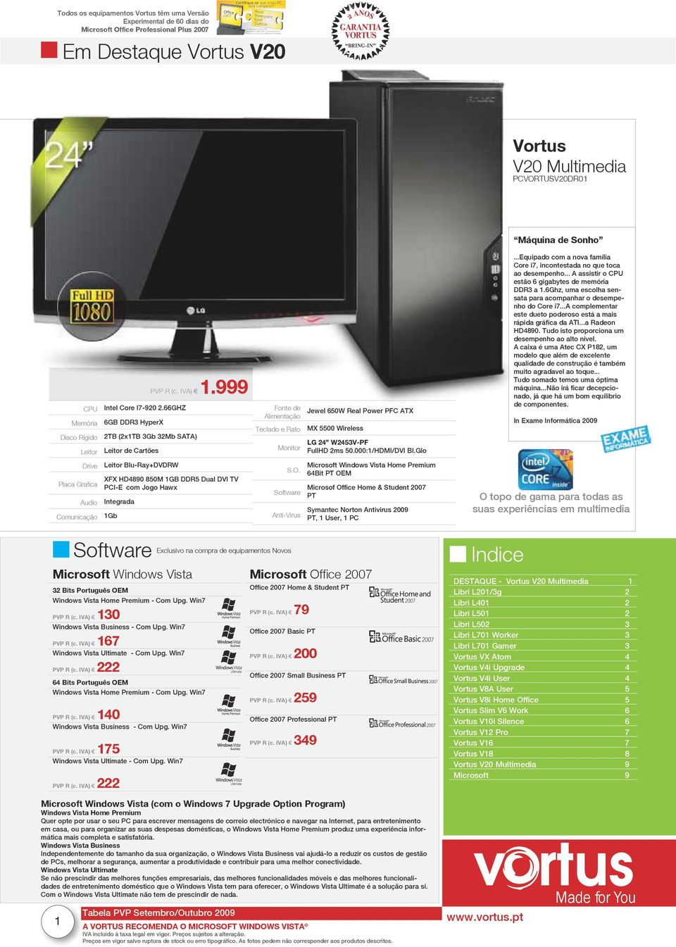 Anti-Virus Jewel 650W Real Power PFC ATX MX 5500 Wireless LG 24 W2453V-PF FullHD 2ms 50.000:1/HDMI/DVI Bl.