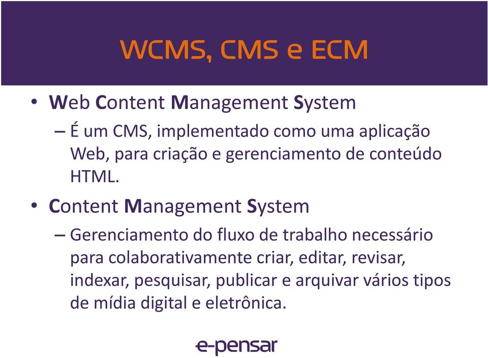 Content Management System Gerenciamento do fluxo de trabalho necessário para