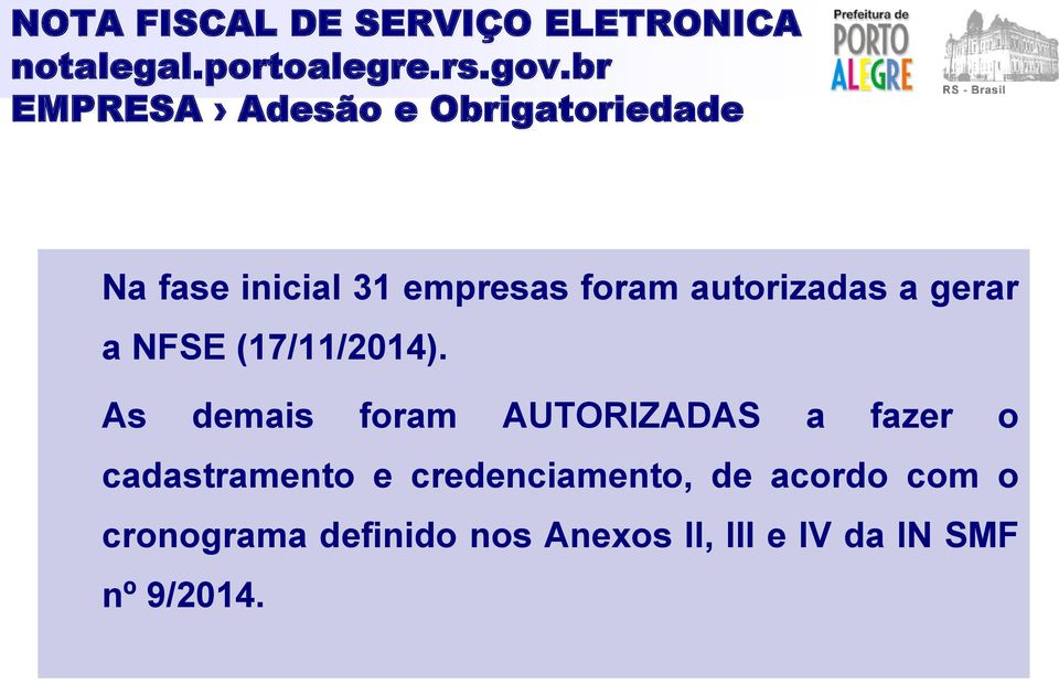 autorizadas a gerar a NFSE (17/11/2014).