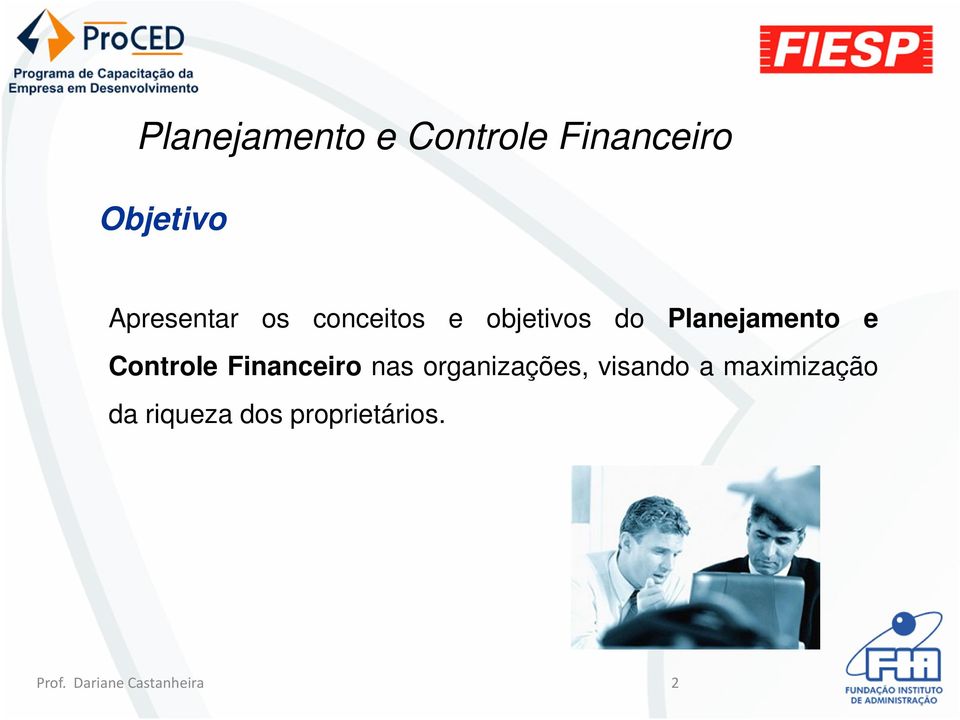 Controle Financeiro nas organizações, visando a