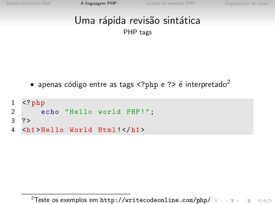 php 2 echo " Hello world PHP!"; 3?