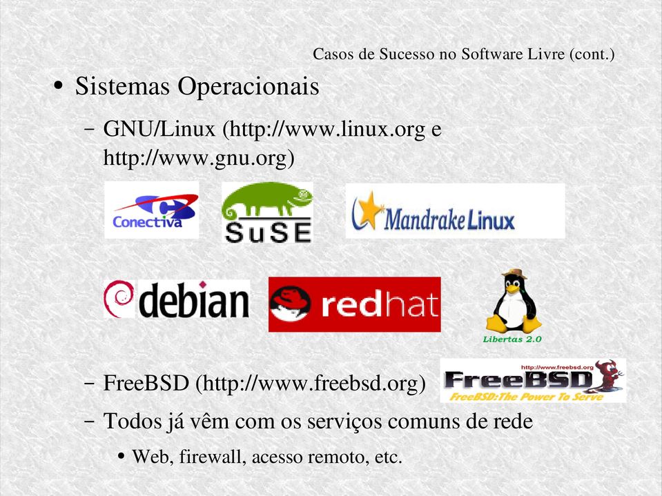 org) Casos de Sucesso no Software Livre (cont.