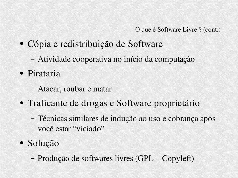 matar Traficante de drogas e Software proprietário Técnicas similares de