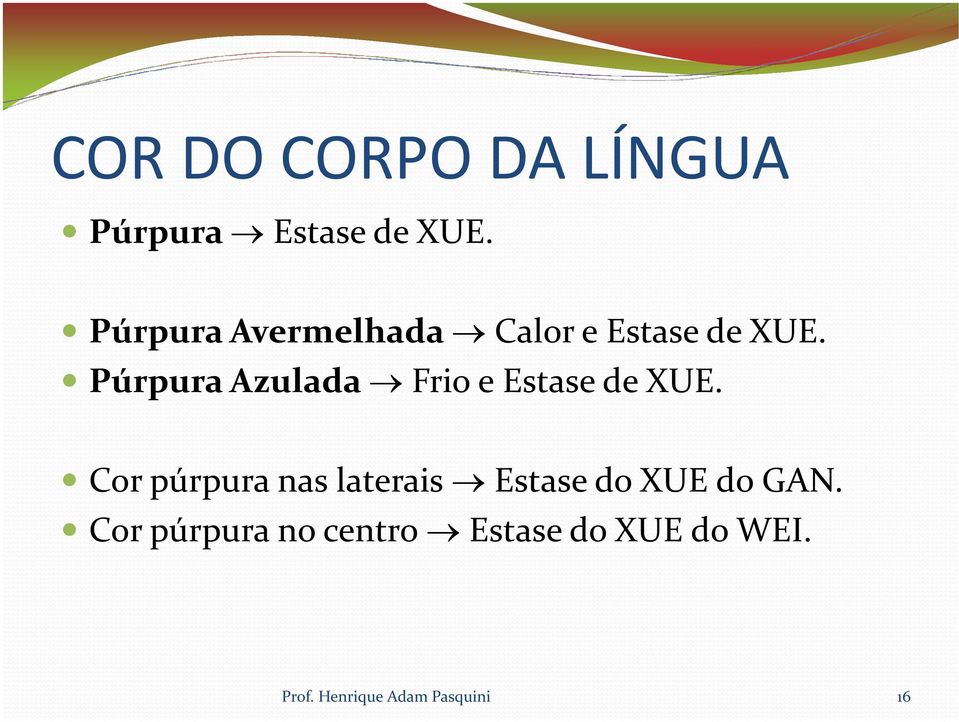 Púrpura Azulada Frio e Estase de XUE.