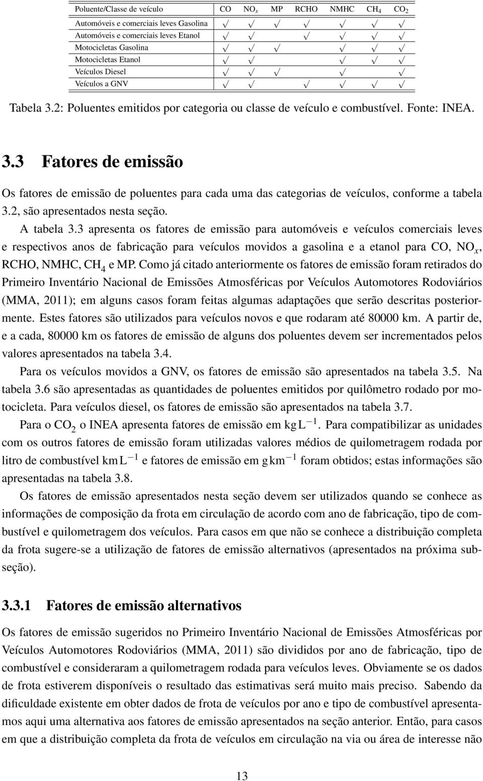 2, são apresentados nesta seção. A tabela 3.