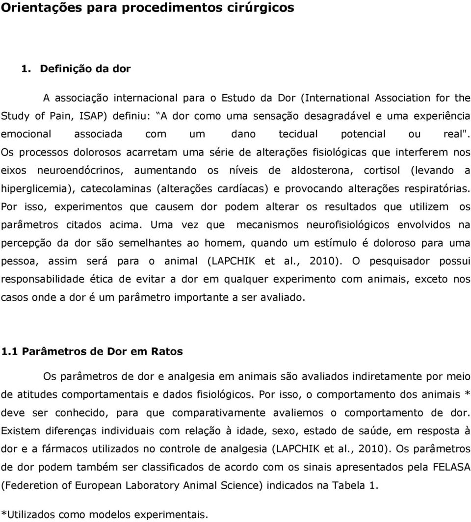 associada com um dano tecidual potencial ou real".