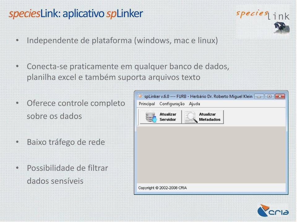 planilha excel e também suporta arquivos texto Oferece controle