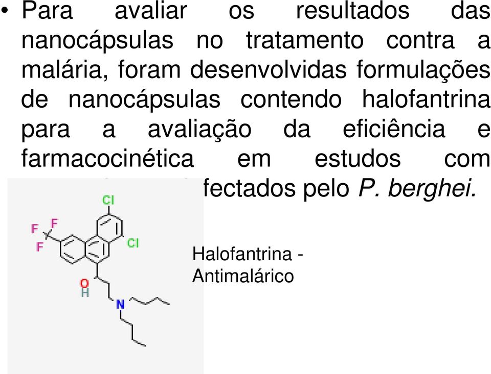 halofantrina para a avaliação da eficiência e farmacocinética em