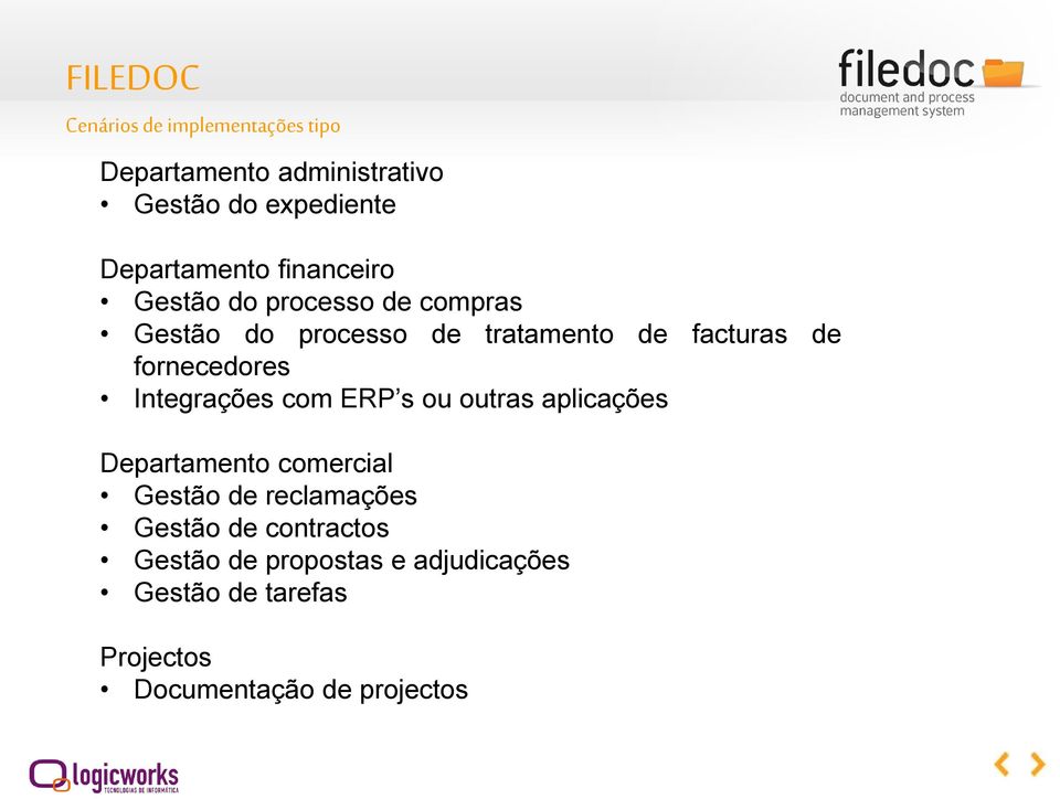 de fornecedores Integrações com ERP s ou outras aplicações Departamento comercial Gestão de