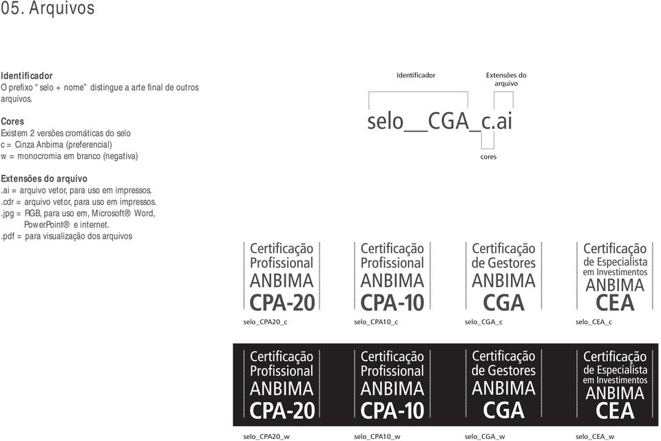 arquivo selo CGA_c.ai cores Extensões do arquivo.ai = arquivo vetor, para uso em impressos..cdr = arquivo vetor, para uso em impressos.