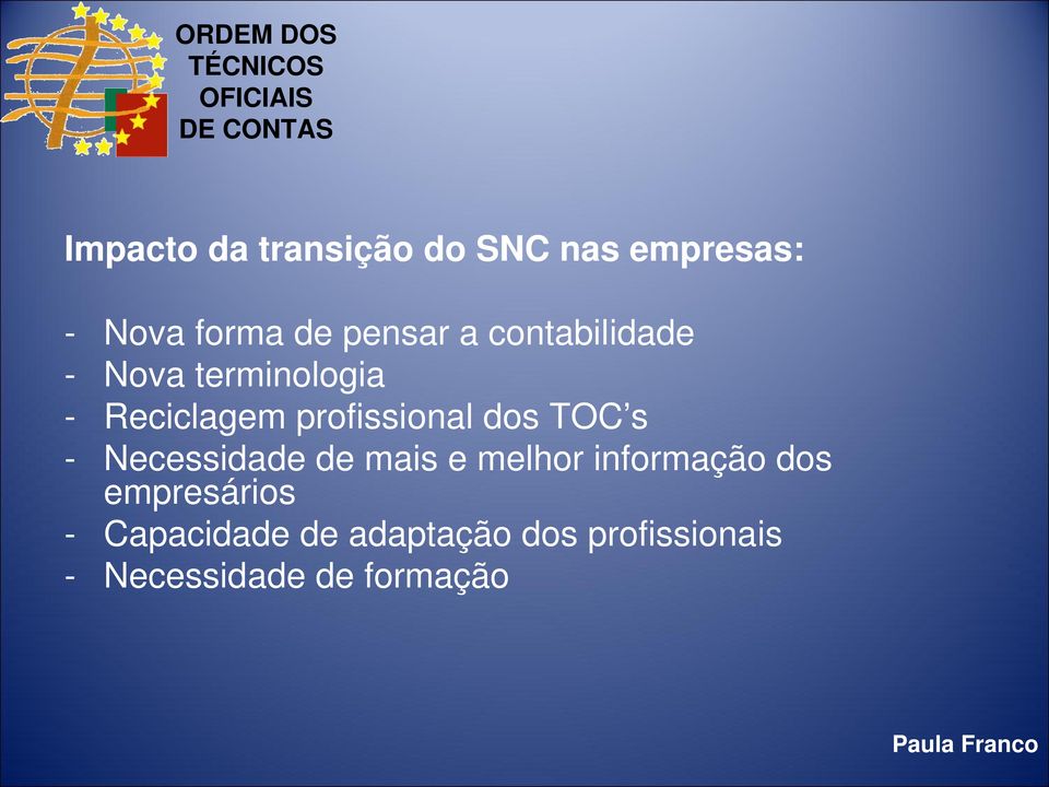 TOC s - Necessidade de mais e melhor informação dos empresários -