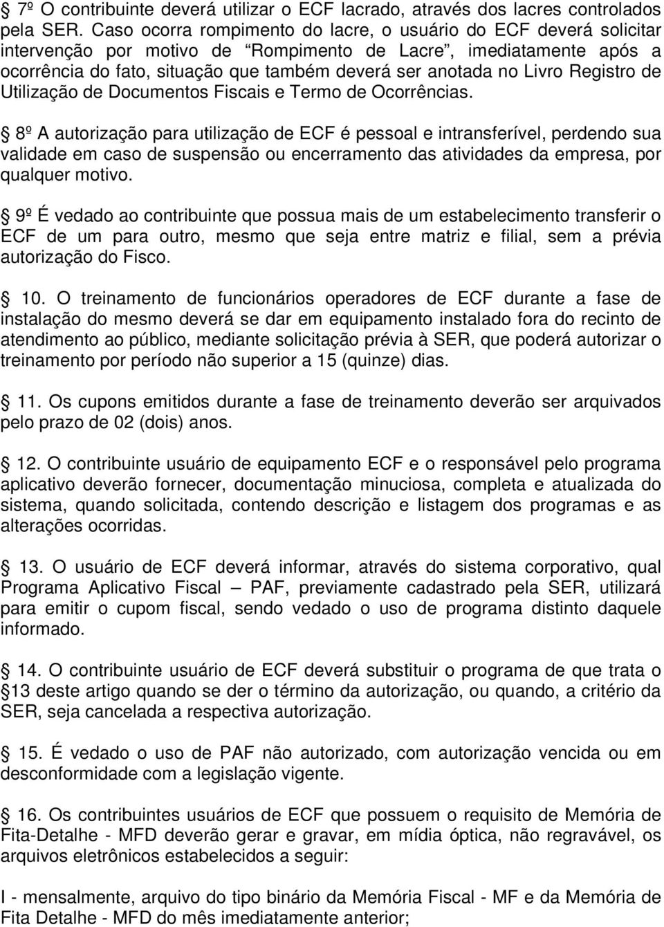 Livro Registro de Utilização de Documentos Fiscais e Termo de Ocorrências.