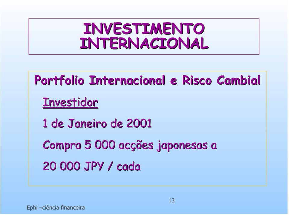 Investidor 1 de Janeiro de 2001