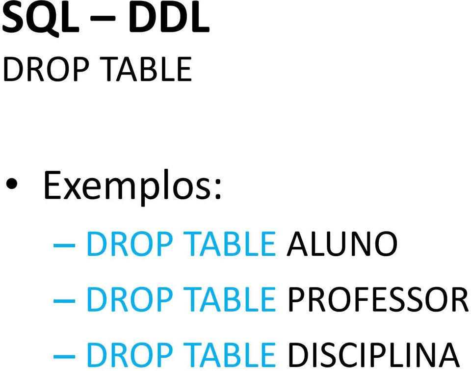 ALUNO DROP TABLE