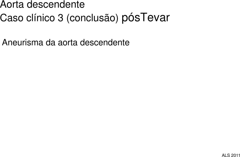 (conclusão) póstevar