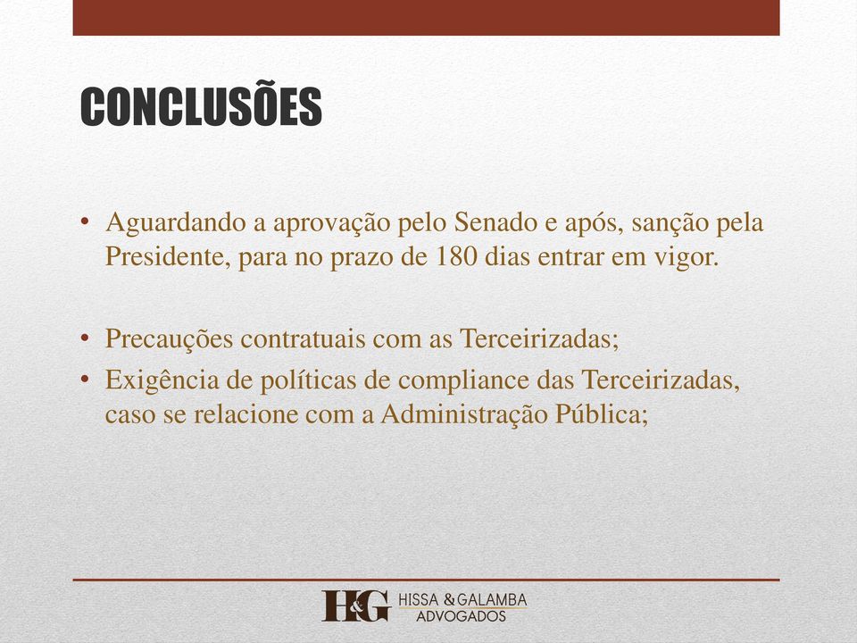 Precauções contratuais com as Terceirizadas; Exigência de