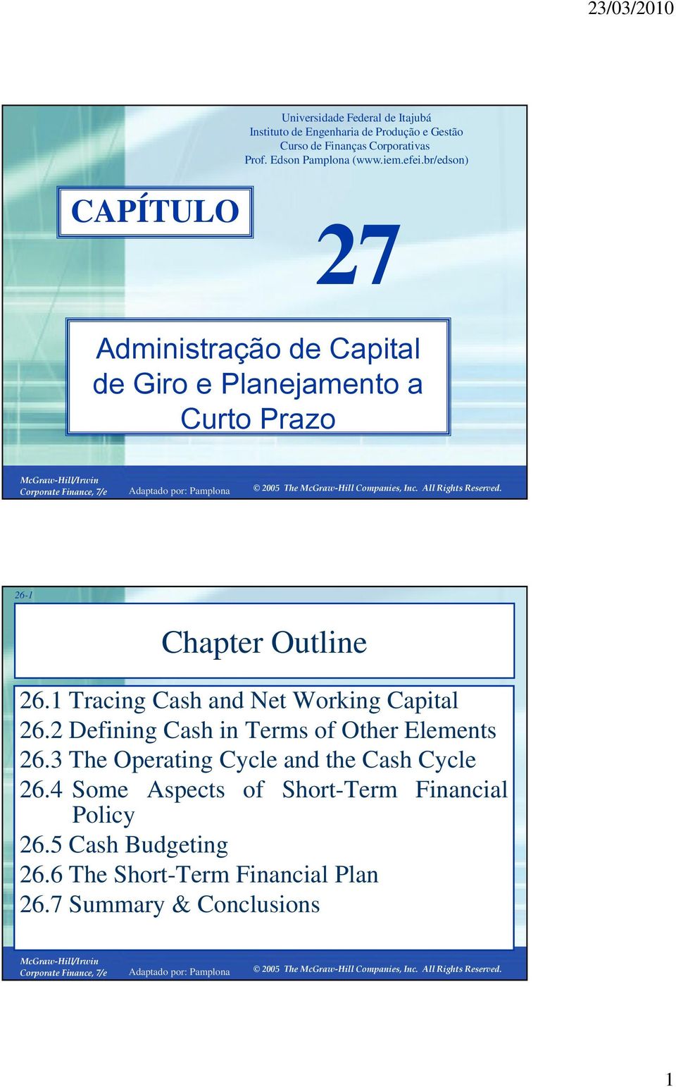 br/edson) CAPÍTULO 27 Administração de Capital de Giro e Planejamento a Curto Prazo 26-1 Chapter Outline 26.