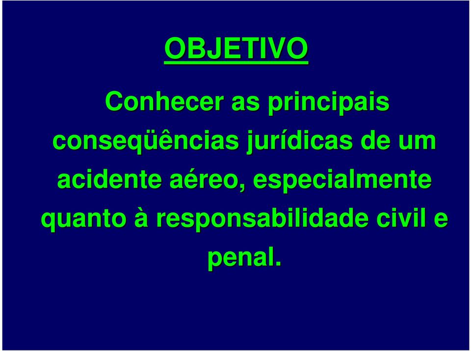 acidente aéreo, a especialmente