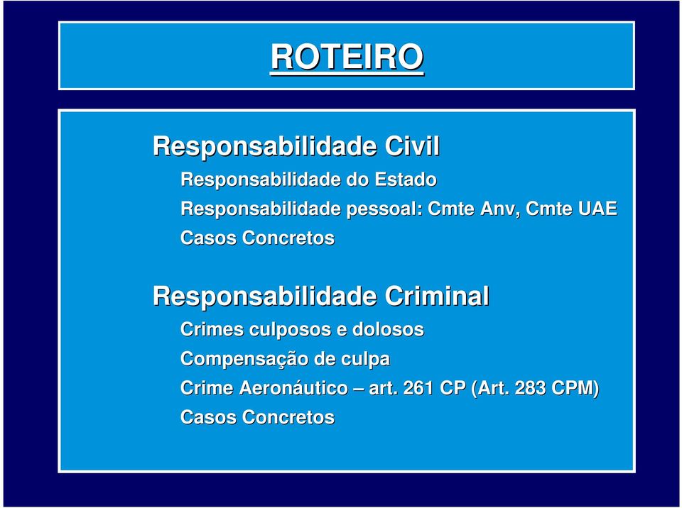 Responsabilidade Criminal Crimes culposos e dolosos