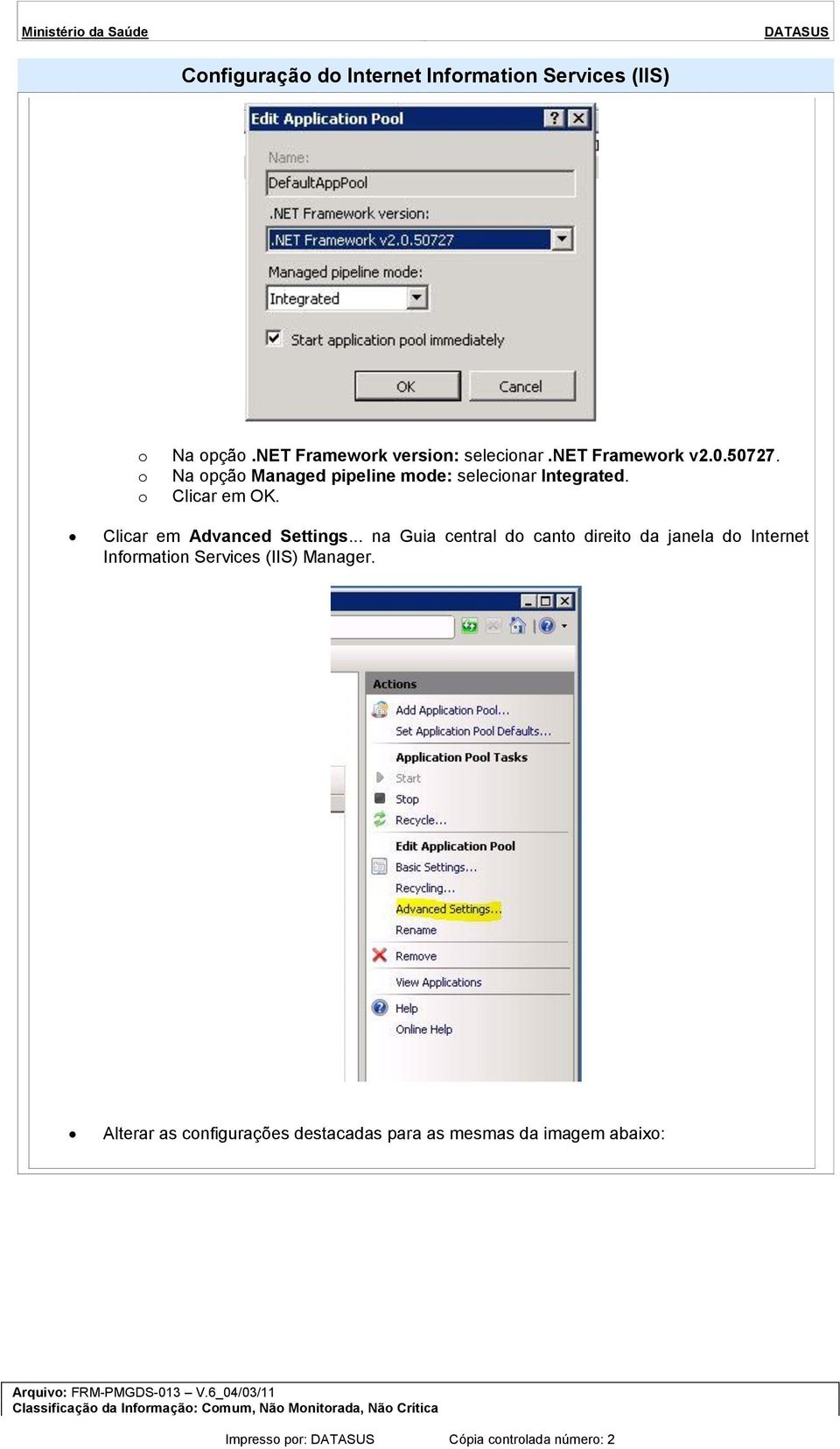 .. na Guia central d cant direit da janela d Internet Infrmatin Services (IIS) Manager.