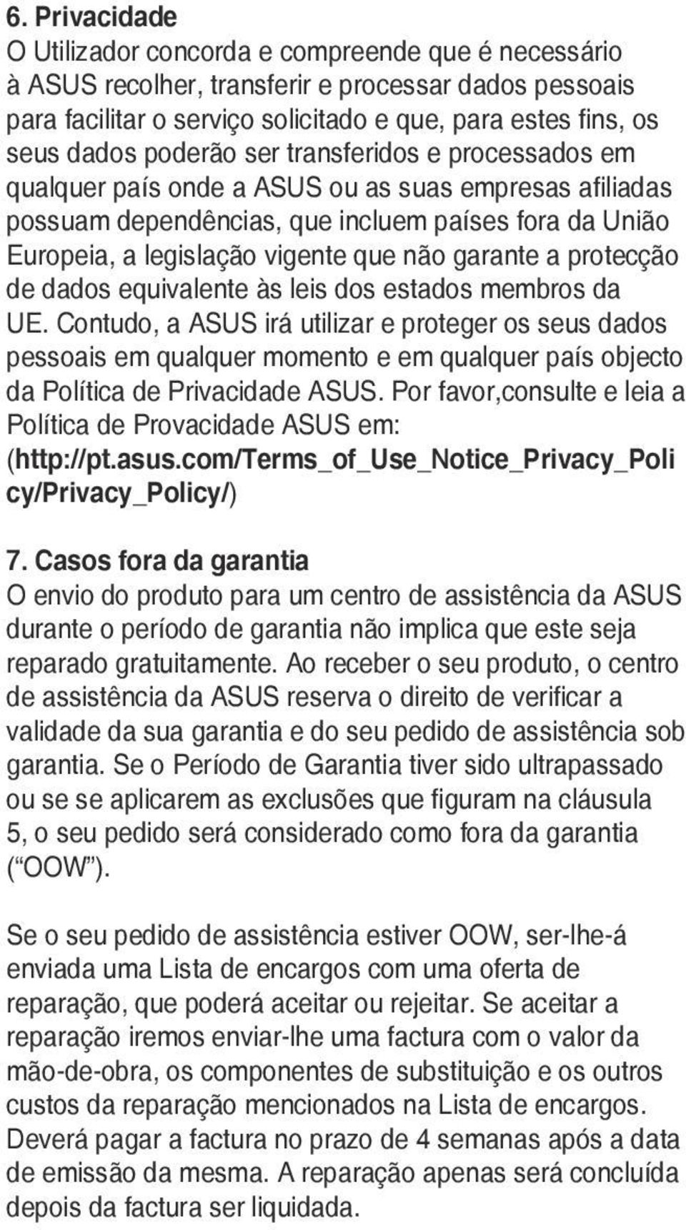 a protecção de dados equivalente às leis dos estados membros da UE.