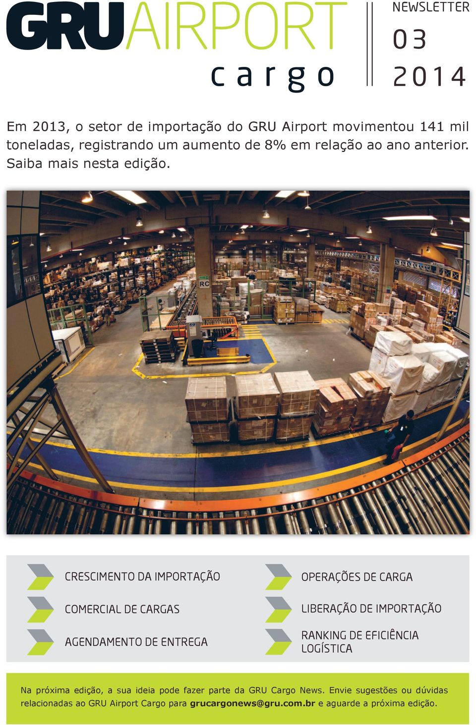 CRESCIMENTO DA IMPORTAÇÃO OPERAÇÕES DE CARGA COMERCIAL DE CARGAS LIBERAÇÃO DE IMPORTAÇÃO AGENDAMENTO DE ENTREGA RANKING DE