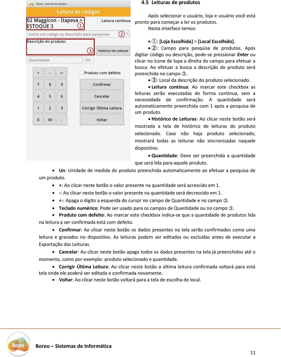 3: Local da descrição do produto selecionado. Leitura contínua: Ao marcar este checkbox as leituras serão executadas de forma contínua, sem a necessidade de confirmação.