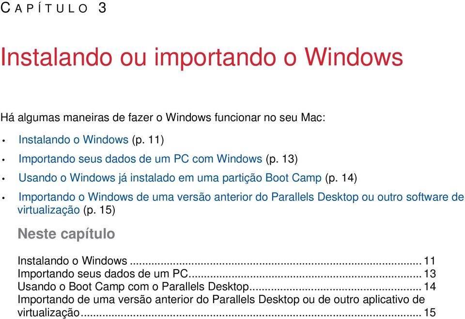 14) Importando o Windows de uma versão anterior do Parallels Desktop ou outro software de virtualização (p.