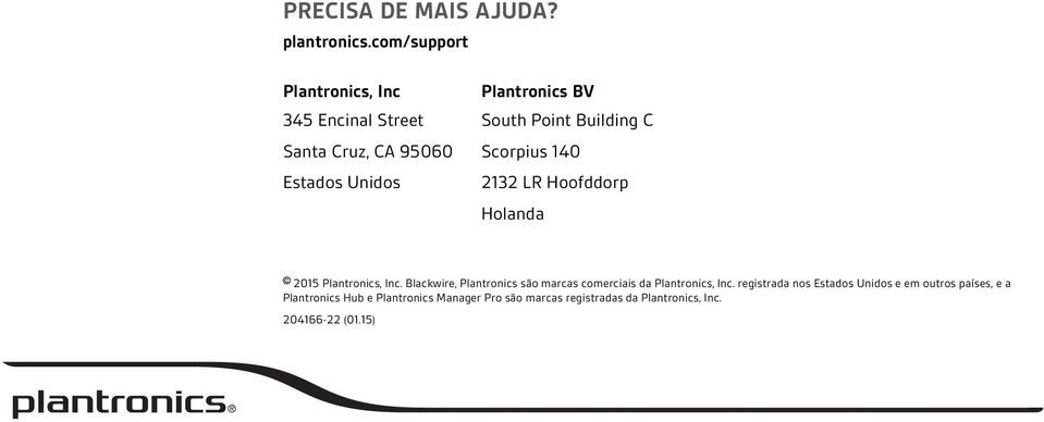 Building C Scorpius 140 2132 LR Hoofddorp Holanda 2015 Plantronics, Inc.