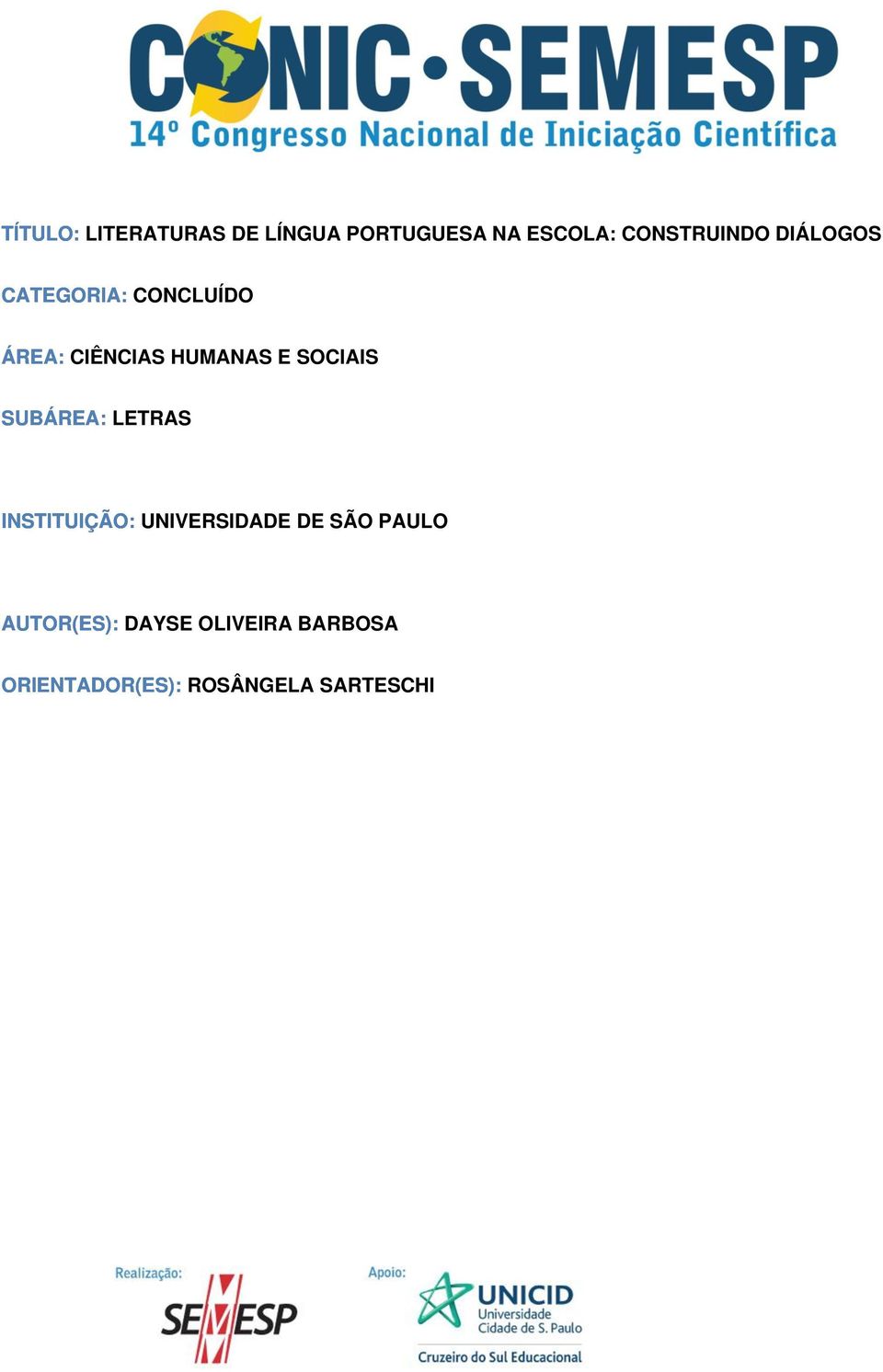 HUMANAS E SOCIAIS SUBÁREA: LETRAS INSTITUIÇÃO: UNIVERSIDADE DE