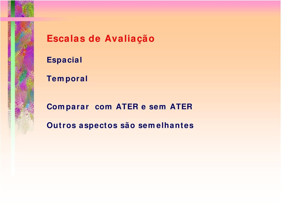 Comparar com ATER e sem