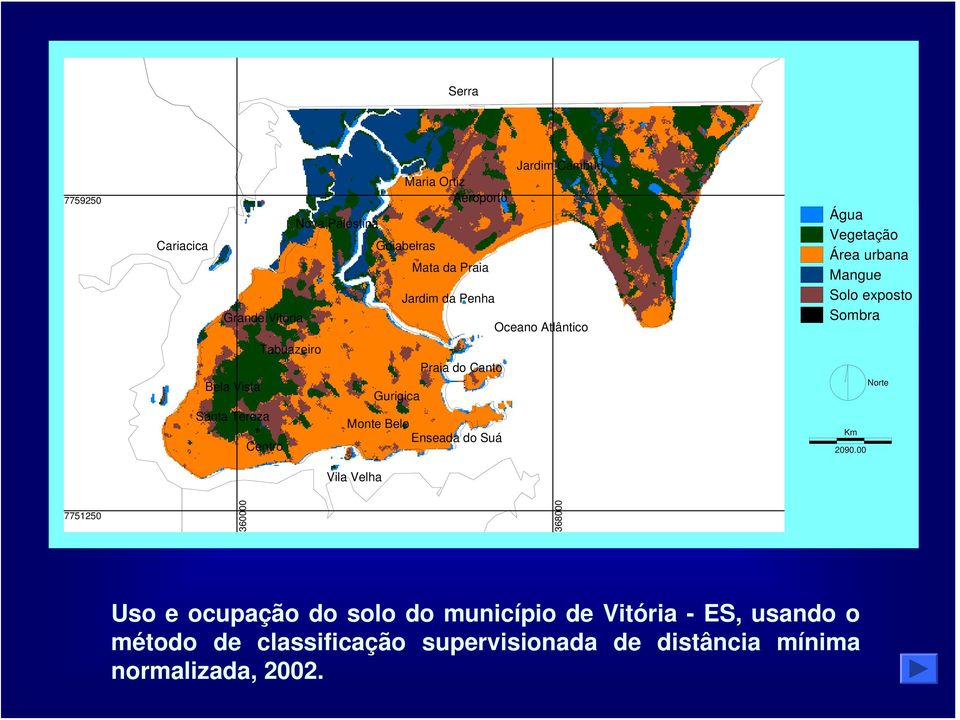 Centro Vila Velha Água Vegetação Área urbana Mangue Solo exposto Sombra Km 2090.