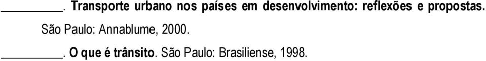 propostas. São Paulo: Annablume, 2000.