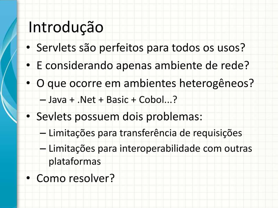 Java +.Net + Basic + Cobol.