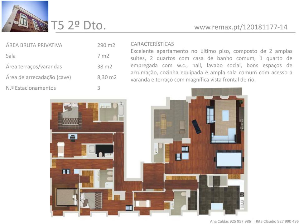 pt/120181177-14 CARACTERÍSTICAS Excelente apartamento no último piso, composto de 2 amplas suites, 2 quartos com