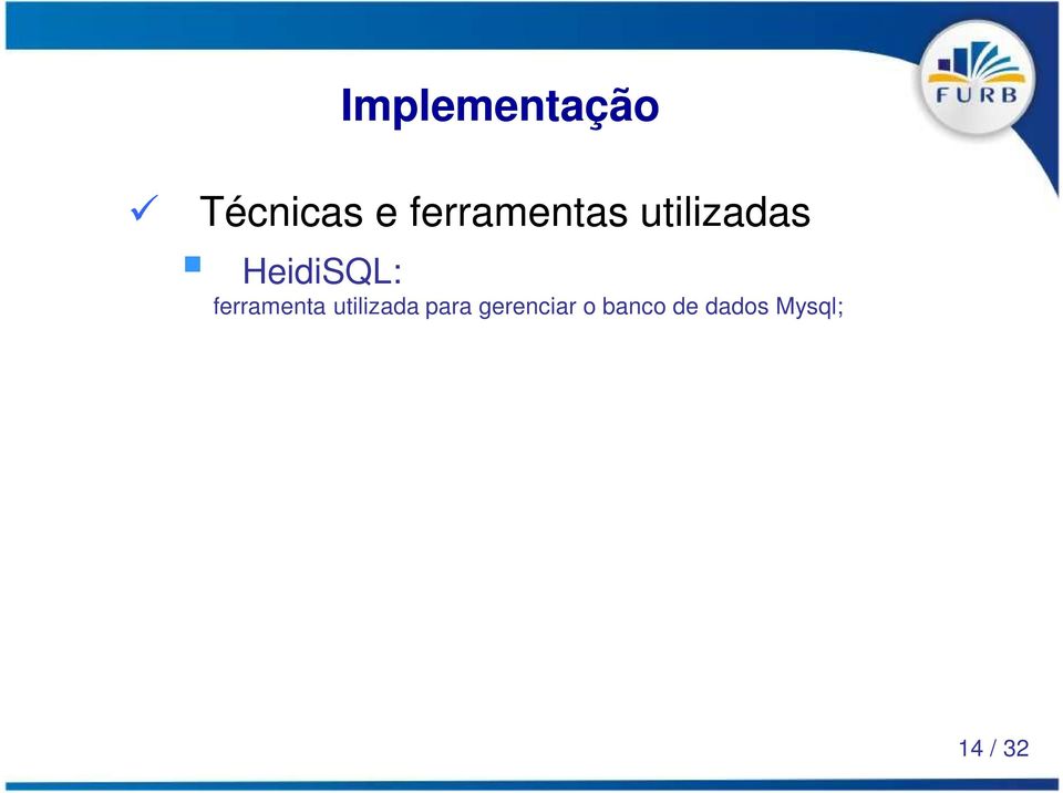 HeidiSQL: ferramenta utilizada