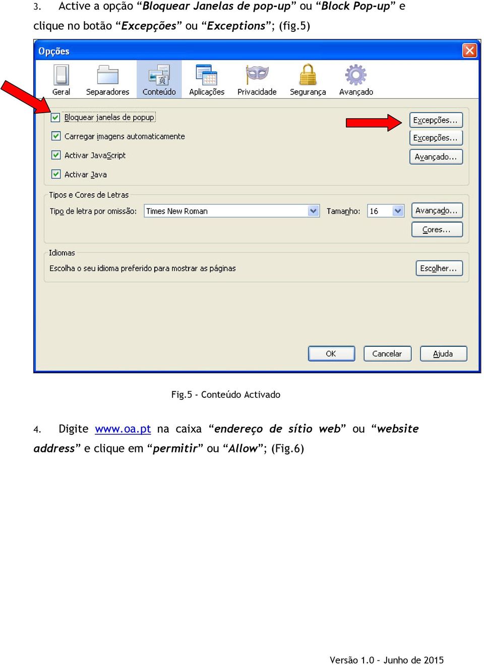 5 - Conteúdo Activado 4. Digite www.oa.