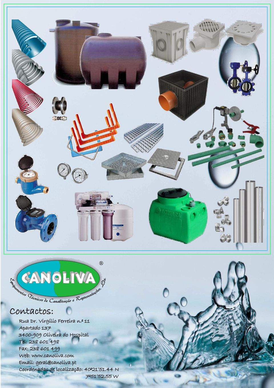 238 601 498 Fax: 238 601 499 Web: www.canoliva.