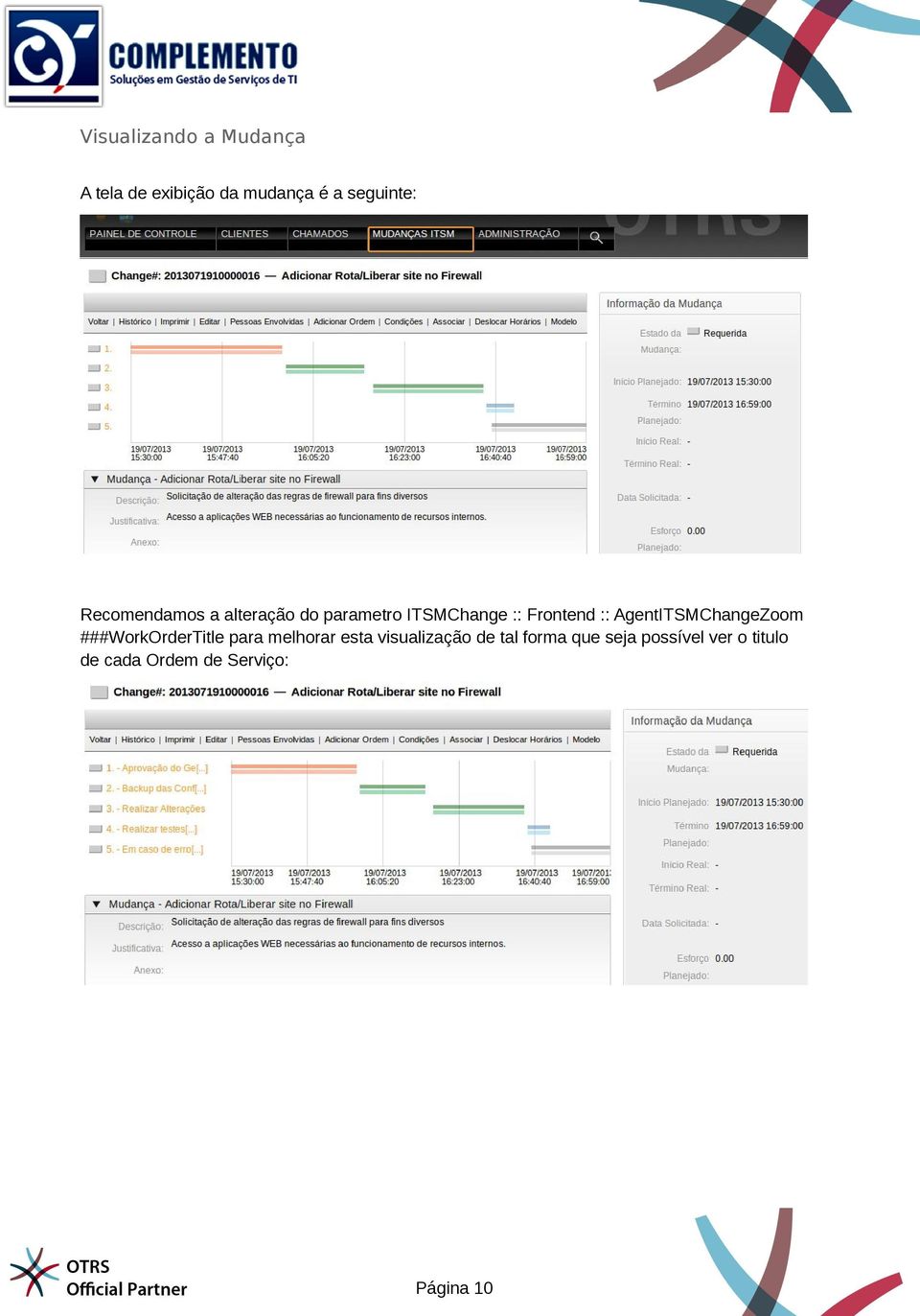 AgentITSMChangeZoom ###WorkOrderTitle para melhorar esta visualização