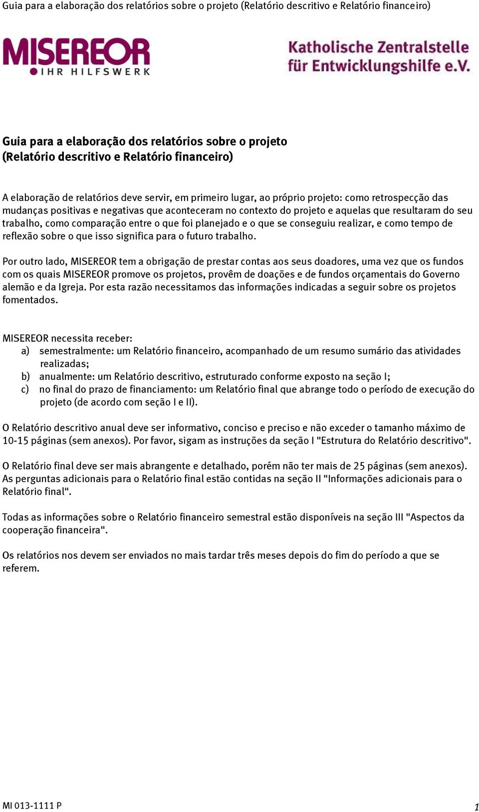 tempo de reflexão sobre o que isso significa para o futuro trabalho.