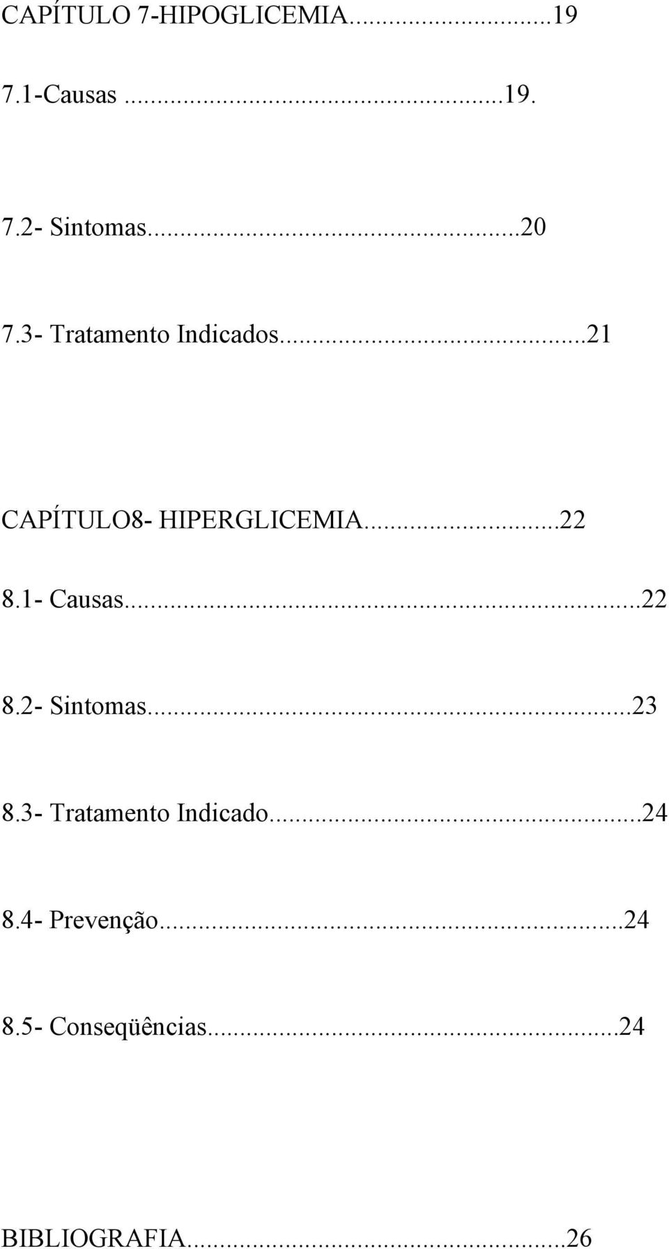 ..22 8.1- Causas...22 8.2- Sintomas...23 8.