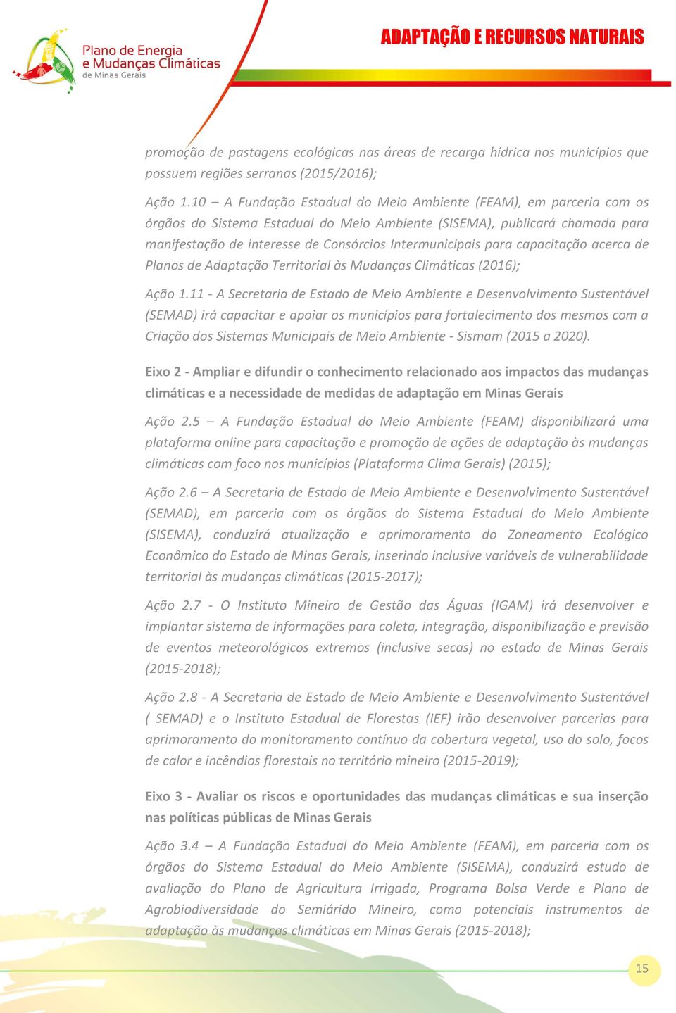 para capacitação acerca de Planos de Adaptação Territorial às Mudanças Climáticas (2016); Ação 1.