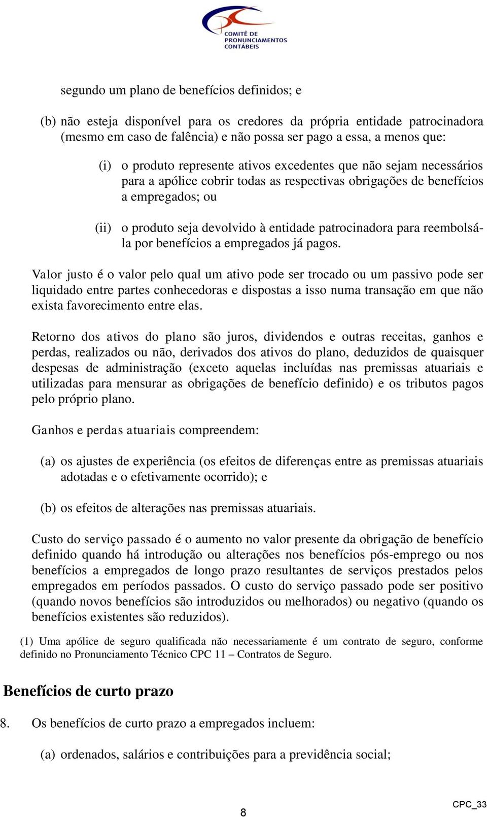 patrocinadora para reembolsála por benefícios a empregados já pagos.