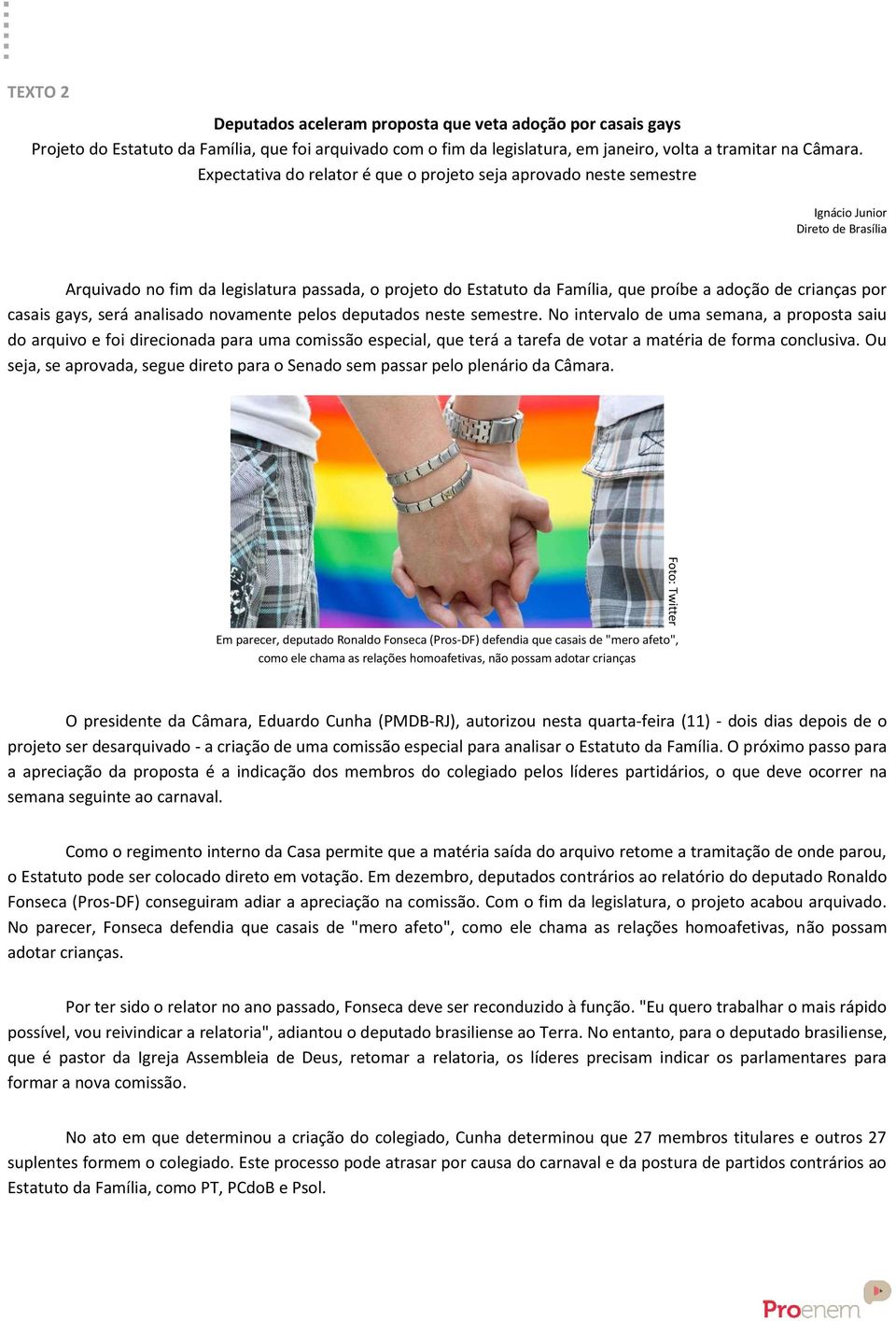 crianças por casais gays, será analisado novamente pelos deputados neste semestre.