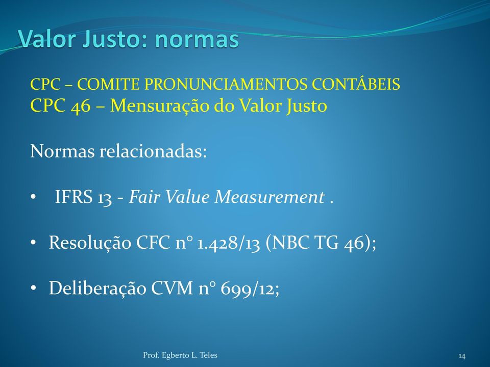 13 - Fair Value Measurement. Resolução CFC n 1.